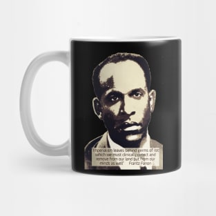 Franz Fanon quote on imperialism Mug